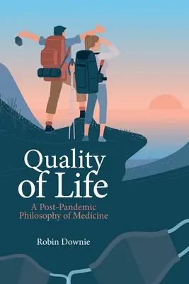 Calidad de vida: Una filosofía de la medicina pospandémica - Quality of Life: A Post-Pandemic Philosophy of Medicine