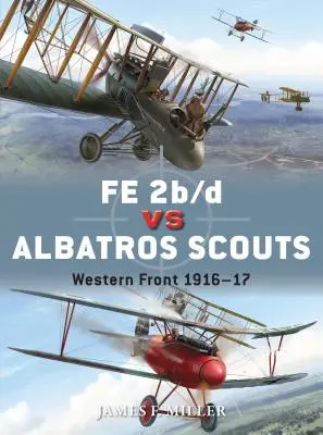 Fe 2b/D Vs Albatros Scouts: Frente Occidental 1916-17 - Fe 2b/D Vs Albatros Scouts: Western Front 1916-17