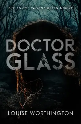 Doctor Glass: Una novela de suspense psicológico - Doctor Glass: A Psychological Thriller Novel