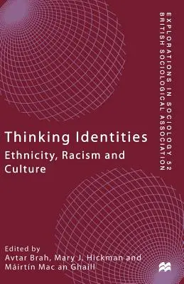 Pensar las identidades: Etnicidad, racismo y cultura - Thinking Identities: Ethnicity, Racism and Culture