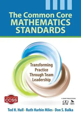 Los Estándares Básicos Comunes de Matemáticas: Transformando la práctica a través del liderazgo en equipo - The Common Core Mathematics Standards: Transforming Practice Through Team Leadership