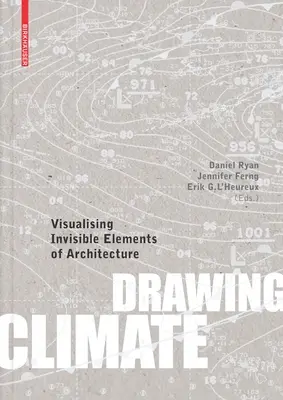 Dibujar el clima: Visualización de los elementos invisibles de la arquitectura - Drawing Climate: Visualising Invisible Elements of Architecture