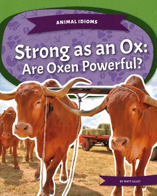 Fuerte como un buey: ¿Son poderosos los bueyes? - Strong as an Ox: Are Oxen Powerful?