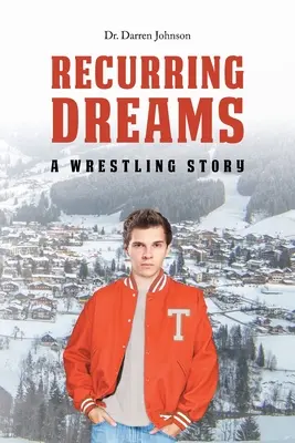 Sueños recurrentes: Una historia de lucha - Recurring Dreams: A Wrestling Story