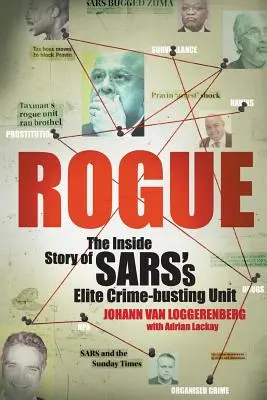 Rogue: The Inside Story of SARS's Elite Crime-busting Unit (La historia de la unidad de élite contra el crimen del SARS) - Rogue: The Inside Story of SARS's Elite Crime-busting Unit