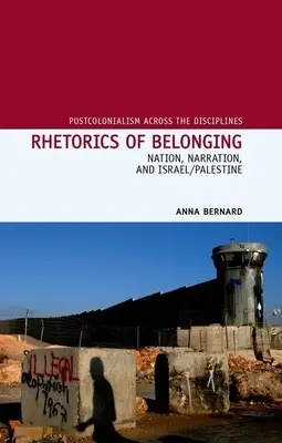 Retórica de la pertenencia: Nación, narración e Israel/Palestina - Rhetorics of Belonging: Nation, Narration, and Israel/Palestine