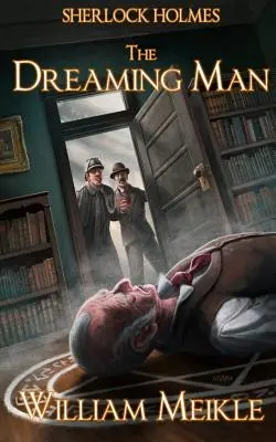 Sherlock Holmes- El hombre que sueña - Sherlock Holmes- The Dreaming Man