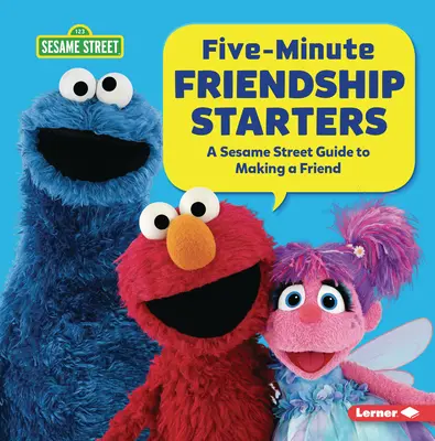 Cinco minutos para entablar amistad: Guía de Barrio Sésamo (R) para hacer amigos - Five-Minute Friendship Starters: A Sesame Street (R) Guide to Making a Friend