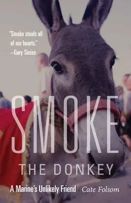 Smoke the Donkey: El insólito amigo de un marine - Smoke the Donkey: A Marine's Unlikely Friend