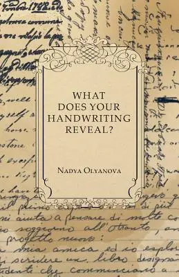 ¿Qué revela su escritura? - Estudio elemental de las reglas de la grafología: Con el que todo el mundo puede aplicar esta fascinante ciencia. - What Does Your Handwriting Reveal? - An Elementary Study of the Rules Underlying the Science of Graphology: Wherewith Everyone May Apply This Fascinat