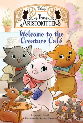 Los Aristokittens nº 1: Bienvenidos al Café de las Criaturas - The Aristokittens #1: Welcome to the Creature Caf