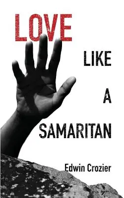 Amar como un samaritano - Love Like a Samaritan