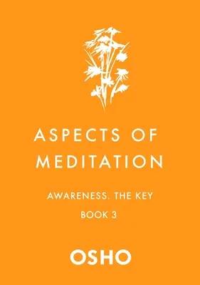 Aspectos de la meditación Libro 3: La conciencia, la clave - Aspects of Meditation Book 3: Awareness, the Key