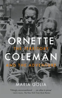 Ornette Coleman: El territorio y la aventura - Ornette Coleman: The Territory and the Adventure