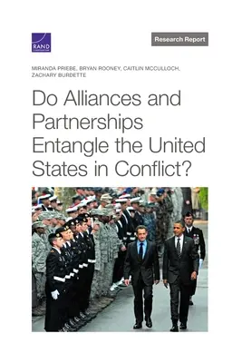 ¿Enredan las alianzas y asociaciones a Estados Unidos en los conflictos? - Do Alliances and Partnerships Entangle the United States in Conflict?
