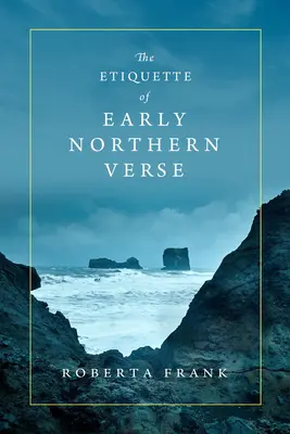 La etiqueta de los primeros versos norteños - The Etiquette of Early Northern Verse