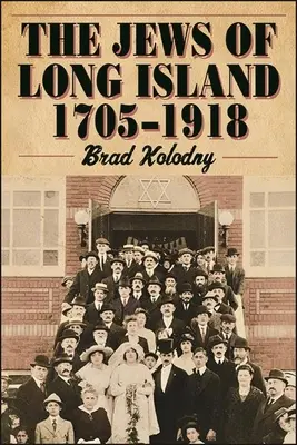 Los judíos de Long Island: 1705-1918 - The Jews of Long Island: 1705-1918