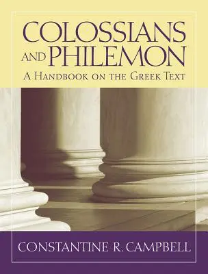 Colosenses y Filemón: Manual del texto griego - Colossians and Philemon: A Handbook on the Greek Text