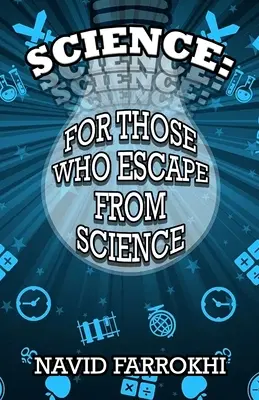 Ciencia: Para los que huyen de la ciencia - Science: For Those Who Escape From Science