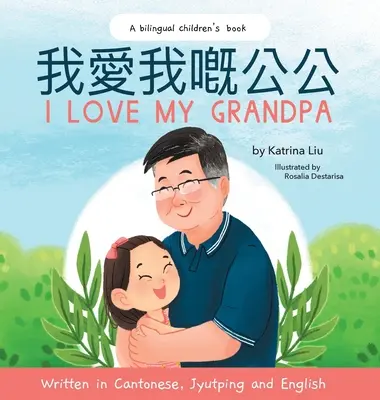 I Love My Grandpa - Escrito en cantonés, jyutping e inglés - I Love My Grandpa - Written in Cantonese, Jyutping and English