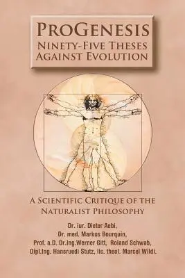 ProGénesis: Noventa y cinco tesis contra la evolución - Crítica científica de la filosofía naturalista - ProGenesis: Ninety-Five Theses Against Evolution-A Scientific Critique of the Naturalist Philosophy