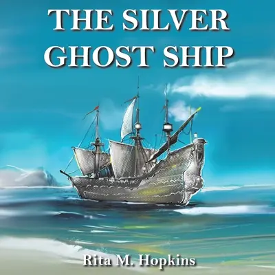 El barco fantasma de plata - The Silver Ghost Ship