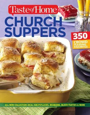 Taste of Home Church Supper Cookbook--Nueva Edición: Alimente el Corazón, el Cuerpo y el Espíritu con 350 Recetas Agradables para el Público - Taste of Home Church Supper Cookbook--New Edition: Feed the Heart, Body and Spirit with 350 Crowd-Pleasing Recipes