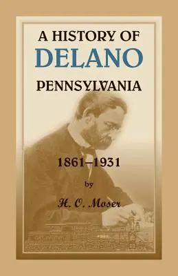 Historia de Delano, Pensilvania - A History of Delano, Pennsylvania