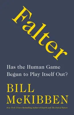 Falter: ¿Ha empezado el juego humano a agotarse? - Falter: Has the Human Game Begun to Play Itself Out?