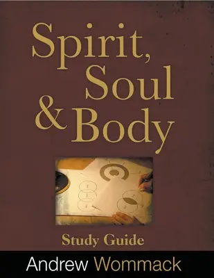 Guía de estudio de Espíritu, cuerpo y alma - Spirit, Body, and Soul Study Guide