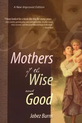 Madres de sabios y buenos - Mothers of the Wise and Good