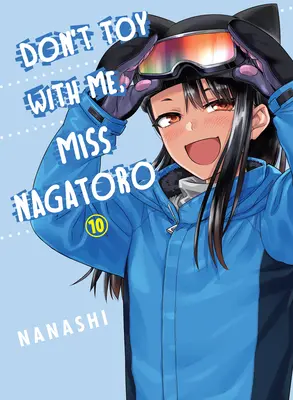 No juegues conmigo, señorita Nagatoro, volumen 10 - Don't Toy with Me, Miss Nagatoro, Volume 10