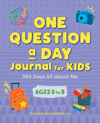 Diario para niños Una pregunta al día: 365 días todo sobre mí - One Question a Day Journal for Kids: 365 Days All about Me