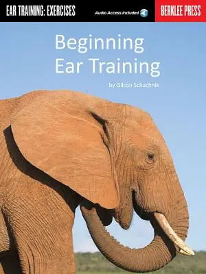 Iniciación al entrenamiento auditivo: Ear Training: Ejercicios [Con CD] - Beginning Ear Training: Ear Training: Exercises [With CD]