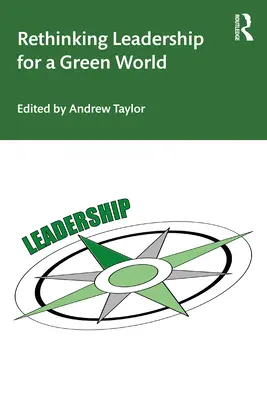 Repensar el liderazgo para un mundo verde - Rethinking Leadership for a Green World