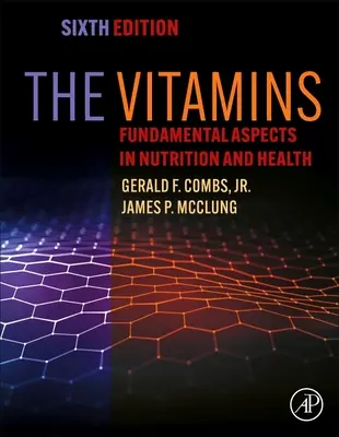 Las Vitaminas: Aspectos fundamentales en nutrición y salud - The Vitamins: Fundamental Aspects in Nutrition and Health