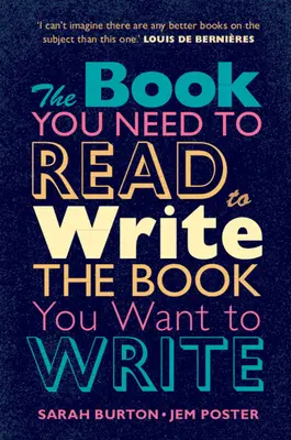 El libro que necesitas leer para escribir el libro que quieres escribir: Manual para escritores de ficción - The Book You Need to Read to Write the Book You Want to Write: A Handbook for Fiction Writers