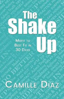 The Shake Up: De inadaptado a perfecto en 30 días - The Shake Up: Misfit to Best Fit in 30 Days