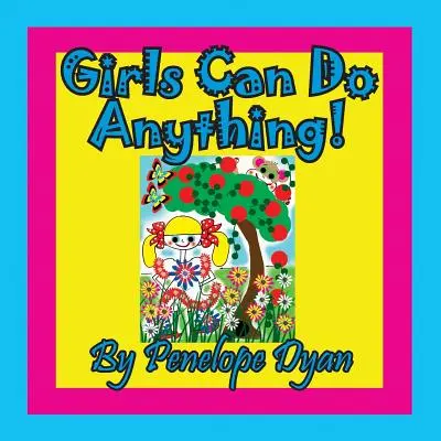 Las chicas lo pueden todo - Girls Can Do Anything!