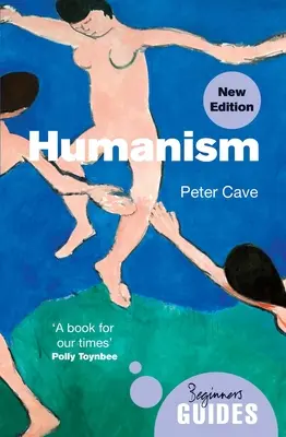 Humanismo: Guía para principiantes (Edición actualizada) - Humanism: A Beginner's Guide (Updated Edition)