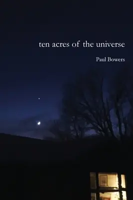 Diez acres de universo - Ten Acres of the Universe