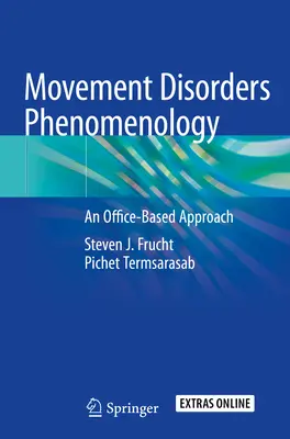 Fenomenología de los trastornos del movimiento: Un enfoque basado en el consultorio - Movement Disorders Phenomenology: An Office-Based Approach