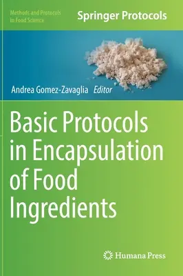 Protocolos básicos de encapsulación de ingredientes alimentarios - Basic Protocols in Encapsulation of Food Ingredients