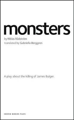 Monstruos: Una obra sobre el asesinato de James Bulger - Monsters: A Play about the Killing of James Bulger