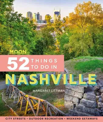 Luna 52 cosas que hacer en Nashville: Lugares de interés, ocio al aire libre, escapadas - Moon 52 Things to Do in Nashville: Local Spots, Outdoor Recreation, Getaways