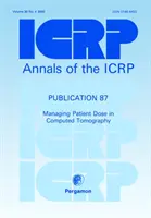 ICRP Publication 87 - Managing Patient Dose in Computed Tomography (Publicación ICRP 87 - Gestión de la dosis del paciente en tomografía computarizada) - ICRP Publication 87 - Managing Patient Dose in Computed Tomography