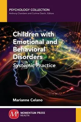 Niños con trastornos emocionales y de conducta: Práctica sistémica - Children with Emotional and Behavioral Disorders: Systemic Practice