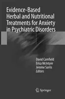 Tratamientos herbales y nutricionales basados en la evidencia para la ansiedad en los trastornos psiquiátricos - Evidence-Based Herbal and Nutritional Treatments for Anxiety in Psychiatric Disorders