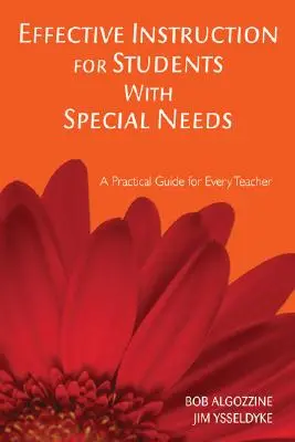 Instrucción eficaz para alumnos con necesidades especiales: Guía práctica para todos los profesores - Effective Instruction for Students with Special Needs: A Practical Guide for Every Teacher