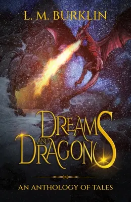 Sueños y dragones: Una antología de cuentos - Dreams & Dragons: An Anthology of Tales